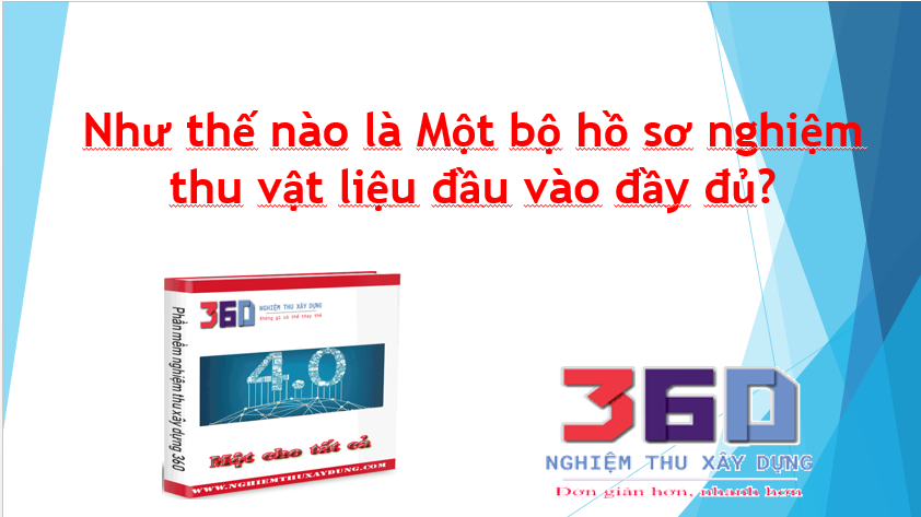 Một bộ hồ sơ nghiệm thu vật liệu đầu vào đầy đủ