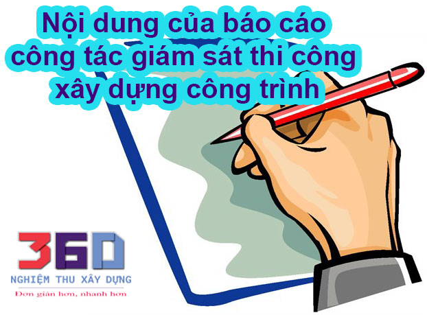 Nội dung của báo cáo công tác giám sát thi công xây dựng công trình
