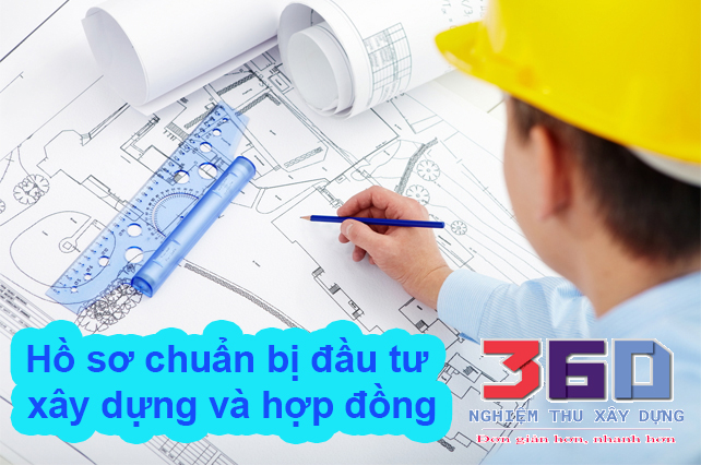 Hồ sơ chuẩn bị đầu tư xây dựng và hợp đồng