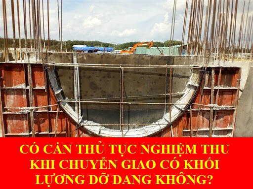 NGHIỆM THU KHỐI LƯỢNG DỠ DANG