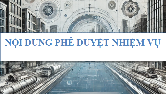 Nội dung phê duyệt nhiệm vụ và đồ án quy hoạch đô thị