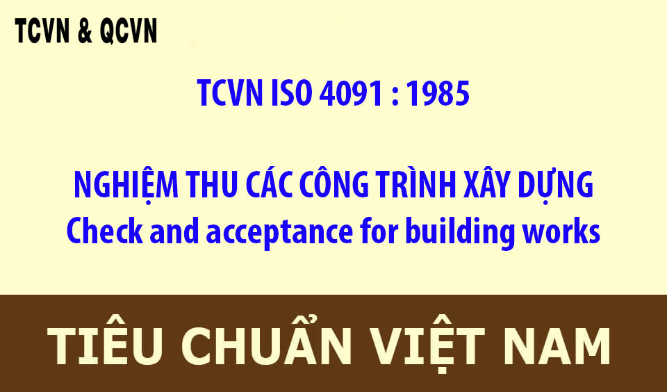 TCVN ISO 4091 : 1985 NGHIỆM THU CÁC CÔNG TRÌNH XÂY DỰNG