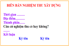 Quy định về nội dung, căn cứ trong biên bản nghiệm thu xây dựng [Tham khảo]