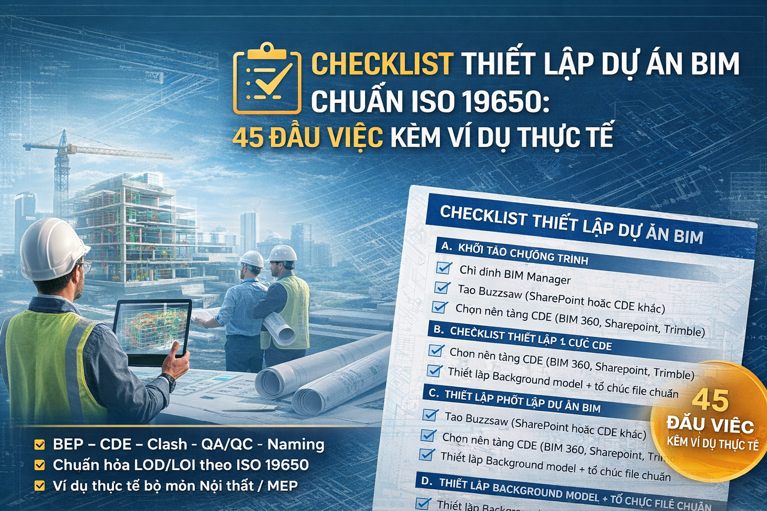 Hướng Dẫn Thiết Lập Dự Án BIM Từ A–Z: Checklist 45 Bước + BEP, CDE, QA/QC & Clash Detection Chi Tiết