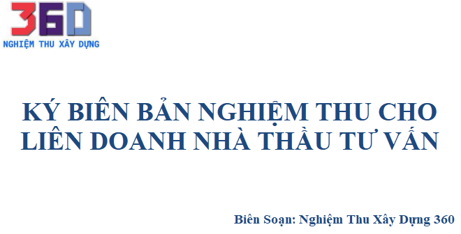 Ký biên bản nghiệm thu cho liên danh nhà thầu tư vấn