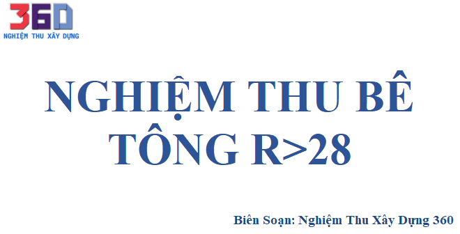 Nghiệm thu bê tông R>28