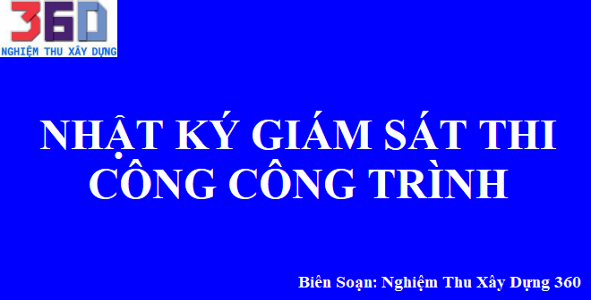 Nhật ký Giám sát Thi công Công trình