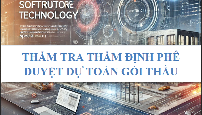 Thẩm tra, thẩm định, phê duyệt dự toán gói thầu