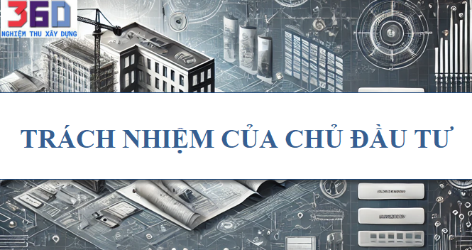 Trách nhiệm của chủ đầu tư