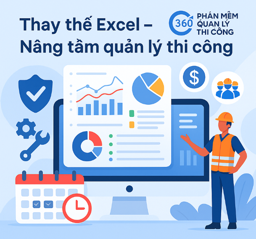 Nói lời tạm biệt với Excel Quản lý thi công hiện đại hơn