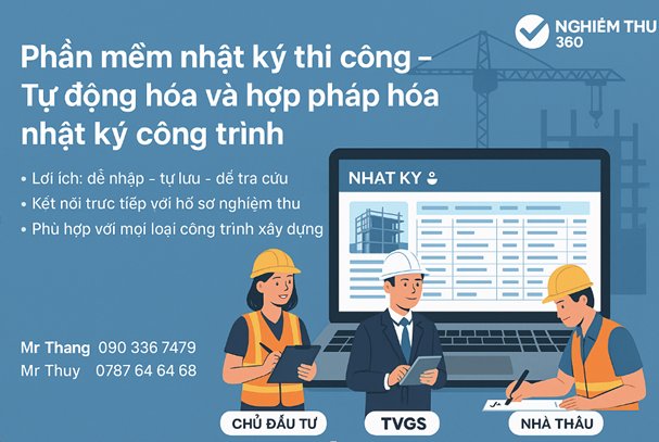 Phần mềm Nhật ký thi công Tự động Hợp pháp hóa hồ sơ công trình