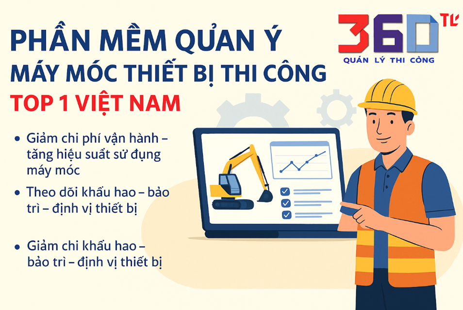 Quản lý thiết bị thi công chuyên sâu với QLTC 360